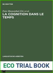 La cognition dans le temps: Etudes cognitives dans le champ historique des langues et des textes (Linguistische Arbeiten, 476) (French Edition)