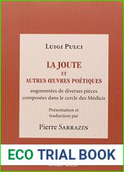 JOUTE, ET AUTRES OEUVRES POETIQUES DE LUIGI PULCI (French Edition)