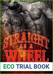 Straight as a Wheel: Smoke Valley MC (Sex and Mayhem, #11)