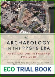 Archaeology in the PPG16 Era: Investigations in England 1990 - 2010