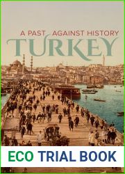 Turkey: A Past Against History