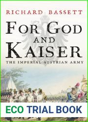 For God and Kaiser: The Imperial Austrian Army, 1619-1918