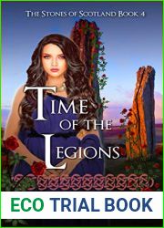 Time of the Legions (Stones of Scotland #4)
