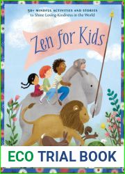 Zen for Kids: 50+ Mindful Activities and Stories to Shine Loving-Kindness in the World