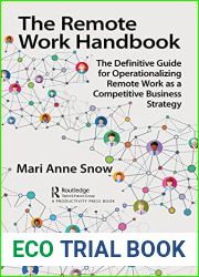 The Remote Work Handbook: The Definitive Guide for Operationalizing Remote Work as a Competitive Business Strategy