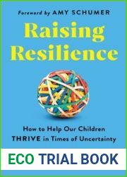 Raising Resilience: How to Help Our Children Thrive in Times of Uncertainty