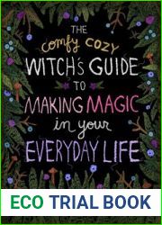 Guide to Making Magic in Your Everyday Life