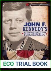 John F. Kennedy|s Presidency (Presidential Powerhouses)