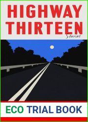 Highway Thirteen: Stories