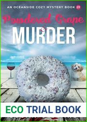 Powdered Grape and Murder (An Oceanside Cozy Mystery #29)