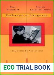Pathways to Language: From Fetus to Adolescent (The Developing Child)
