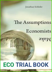 The Assumptions Economists Make