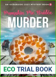 Pumpkin Pie Brulee and Murder (An Oceanside Cozy Mystery, #9)