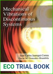 Mechanical Vibrations of Discontinuous Systems (Mechanical Engineering Theory and Applications)