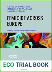 Femicide across Europe: Theory, Research and Prevention