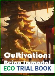 Cultivation - Being Immortal (Book 9, Developing New Style Talisman) (Cultivation: Being Immortal)