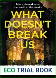 What Doesn|t Break Us