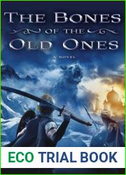 The Bones of the Old Ones (The Chronicles of Sword and Sand #2)