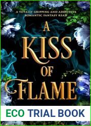 A Kiss of Flame: A completely addictive and unforgettable fantasy romance (The Lost Queen, #2)