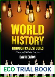 World History through Case Studies: Historical Skills in Practice