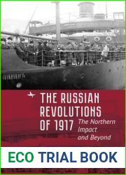 The Russian Revolutions of 1917: The Northern Impact and Beyond
