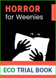 Horror for Weenies: Everything You Need to Know About the Films You|re Too Scared to Watch