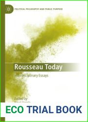 Rousseau Today: Interdisciplinary Essays (Political Philosophy and Public Purpose)