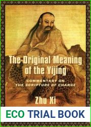 The Original Meaning of the Yijing: Commentary on the Scripture of Change (Translations from the Asian Classics)