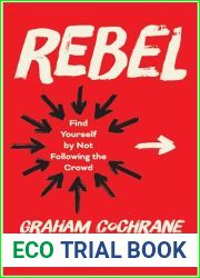 Rebel: Find Yourself by Not Following the Crowd