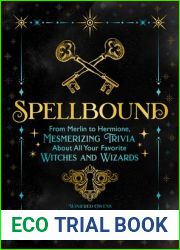 Spellbound: From Merlin to Hermione, Mesmerizing Trivia About All Your Favorite Witches and Wizards