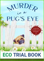 Murder in a Pug|s Eye (Cascade Canine Club Mysteries #2)