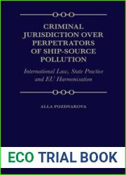 Criminal Jurisdiction Over Perpetrators of Ship-Source Pollution: International Law, State Practice and Eu Harmonisation
