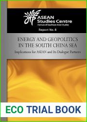Energy and Geopolitics in the South China Sea: Implications for ASEAN and Its Dialogue Partners