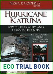 Hurricane Katrina: Impact, Recovery and Lessons Learned (Natural Disaster Research, Predication and Mitigation Series)