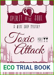 Toxic Attack: Spirit of the Soul Wine Shop Mystery (Rysen Morris Mystery #2)