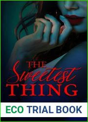 The Sweetest Thing (A stalker, age gap, obsessive, romantic thriller.)