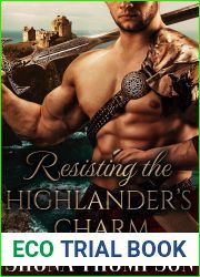 Resisting the Highlander|s Charm (Love and Lies: The Chattan|s Clan Secret Tales #3)