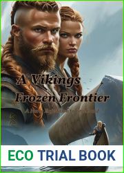 A Vikings Frozen Frontier: A Norse Expedition to Greenland