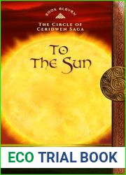 To the Sun: Book Eleven of The Circle of Ceridwen Saga