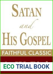 Satan and His Gospel (Arthur Pink Collection Book 47)