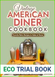 Vintage American Diner Cookbook: Favorite Retro Recipes to Make at Home (Vintage and Retro Cookbooks)