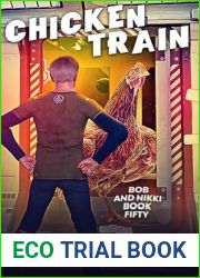 Chicken Train (Bob and Nikki Book 50)