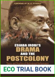 Esiaba Irobi|s Drama and the Postcolony. Theory and Practice of Postcolonial Performance