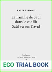 La Famille de Saul dans le conflit Saul versus David: Etude de la construction narrative des personnages de Jonathan, Merav et Mikal (Forschungen zum Alten Testament. 2. Reihe) (French Edition)