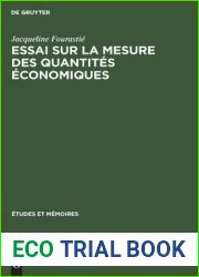 Essai sur la mesure des quantites economiques (Etudes et memoires: Ecole pratique des hautes etudes, Laboratoire d|econometrie du conservatoire national des arts et metiers, 68) (French Edition)