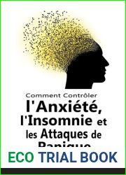 Comment Controler l|Anxiete, l|Insomnie et les Attaques de Panique