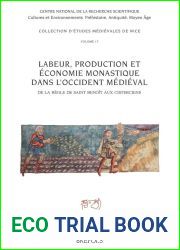 Labeur, Production Et Economie Monastique Dans L|occident Medieval: De La Regle De Saint Benoit Aux Cisterciens (Collection D|etudes Medievales De Nice) (French Edition)