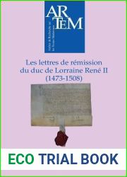 Les Lettres de Remission Du Duc de Lorraine Rene II (1473-1508) (Atelier de Recherche Sur Les Textes Medievaux) (French and Middle French Edition)