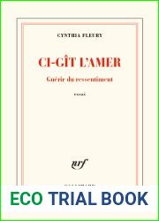 Ci-git l|amer: Guerir du ressentiment