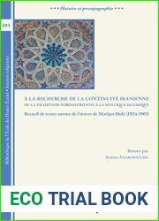 A La Recherche De La Continuite Iranienne: De La Tradition Zoroastrienne a La Mystique: Recueil De Textes Autour De L|oeuvre De Marijan Mole 1924-1963 … Sciences Religieuses, 193) (French Editio